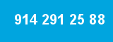 914 291 25 88
